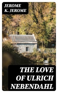 The Love of Ulrich Nebendahl