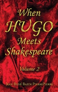 When HUGO Meets Shakespeare Vol 2 - Jean Ren&eacute; Bazin PierrePierre