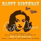 Happy Birthday-Love, Bette - Bette Davis