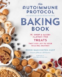 Autoimmune Protocol Baking Book - Wendi Washington-Hunt