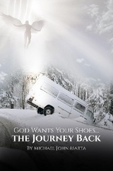 God Wants Your Shoes... - Michael John Marta