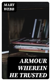 Armour Wherein He Trusted