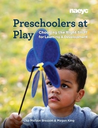 Preschoolers at Play -  Lisa Mufson Bresson,  Megan King