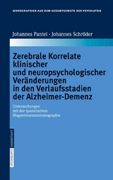 Zerebrale Korrelate klinischer und neuropsychologischer Ver&auml;nderungen in den Verlaufsstadien der Alzheimer-Demenz - Pantel Johannes, Johannes Schr&ouml;der