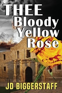 Thee Bloody Yellow Rose - Jim Biggerstaff