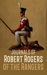 Journals of Robert Rogers of the Rangers - Robert Rogers