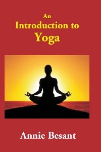 Introduction to Yoga -  Annie Besant
