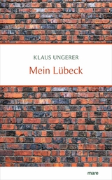 Mein L&uuml;beck -  Klaus Ungerer