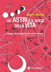 Gli Astri e il Gioco della Vita - Marco Marini