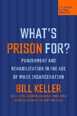 What's Prison For? - Bill Keller