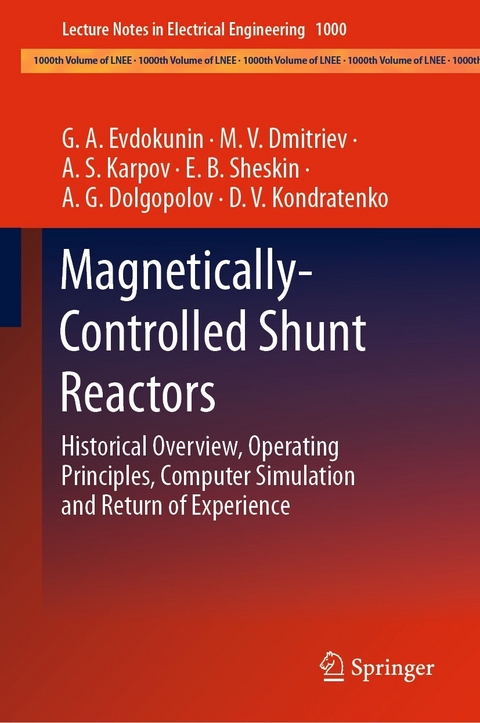 Magnetically-Controlled Shunt Reactors -  G.A. Evdokunin,  M.V. Dmitriev,  A. S. Karpov,  E.B. Sheskin,  A.G. Dolgopolov,  D.V. Kondratenko