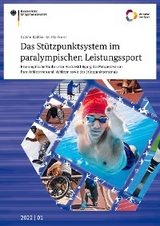 Das St&uuml;tzpunktsystem im paralympischen Leistungssport - Sabine Radtke, M. Pia Freier