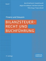 Bilanzsteuerrecht und Buchf&uuml;hrung - Bernfried Fanck, Harald Guschl, J&uuml;rgen Kirschbaum, Heribert Schustek, Thilo Haug, Tanja Leibold