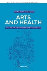 Arts and Health – Österreich im internationalen Kontext - 