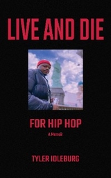 Live And Die For Hip Hop -  Tyler Idleburg