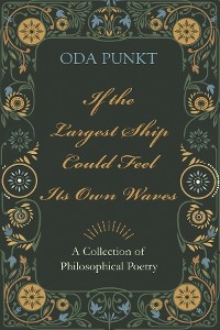 If the Largest Ship Could Feel Its Own Waves - Oda Punkt