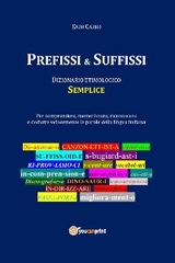 Prefissi & Suffissi - NUOVA EDIZIONE - Enzo Carro