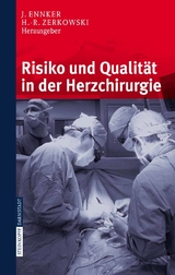 Risiko und Qualit&auml;t in der Herzchirurgie - 