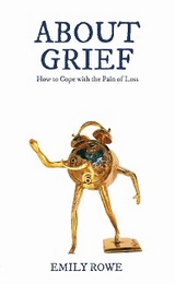 About Grief - Emily Rowe