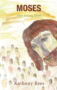 Moses -  Anthony Rees