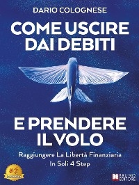 Come Uscire Dai Debiti E Prendere Il Volo