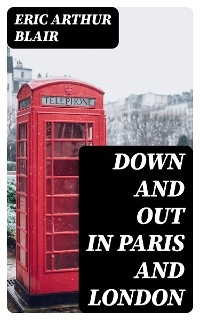 Down and Out in Paris and London