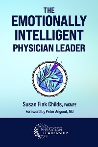 The Emotionally Intelligent Physician Leader