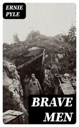 Brave Men - Ernie Pyle