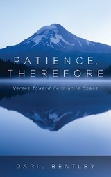 Patience, Therefore - Daril Bentley