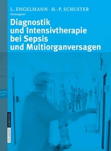 Diagnostik und Intensivtherapie bei Sepsis und Multiorganversagen - 