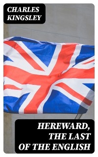 Hereward, the Last of the English