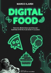 Digital food. How new digital ideas can bring your business in the ho.re.ca sector to success