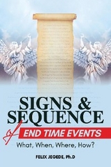 Signs and Sequence of End Times - Ph.D. Felix Jegede