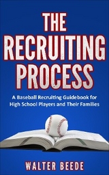 The Recruiting Process - Walter A Beede