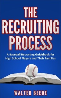 The Recruiting Process - Walter A Beede