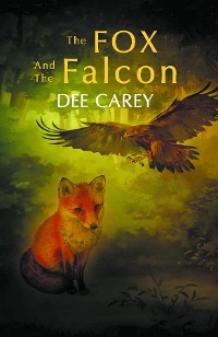Fox and the Falcon -  Dee Carey