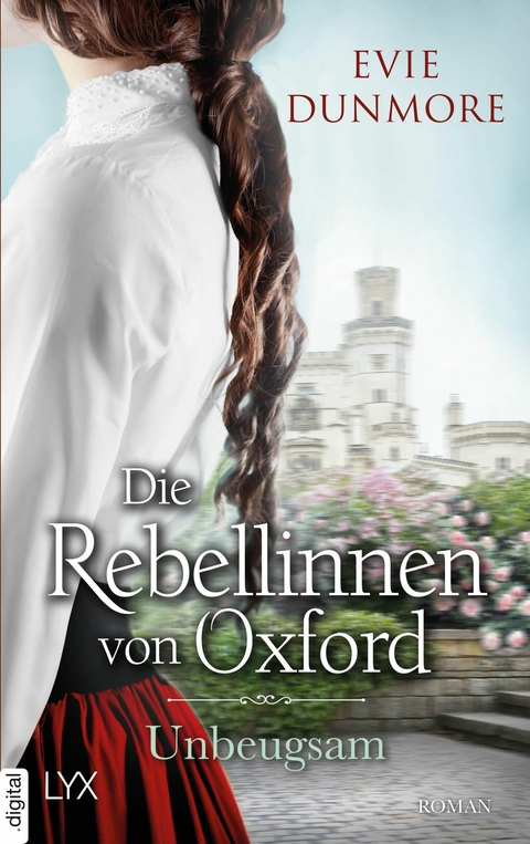 Die Rebellinnen von Oxford - Unbeugsam -  Evie Dunmore