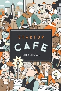 Startup Cafe - Bill Rollinson