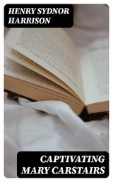 Captivating Mary Carstairs - Henry Sydnor Harrison