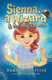 Sienna, a Wizard & the Magical Mice