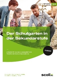 Der Schulgarten in der Sekundarstufe - Klasse 5/6