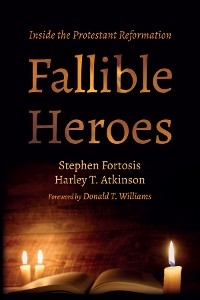 Fallible Heroes - Stephen Fortosis, Harley T. Atkinson