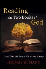 Reading the Two Books of God - Thomas W. Mann