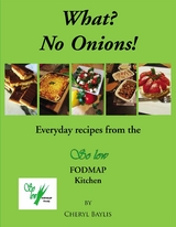 What! No Onions? -  Cheryl Baylis