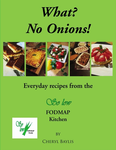 What! No Onions? -  Cheryl Baylis