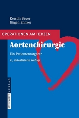 Aortenchirurgie - Kerstin Bauer, J&uuml;rgen Ennker