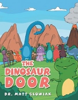 The Dinosaur Door - Dr. Matt Glowiak
