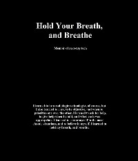 Hold Your Breath, and Breathe