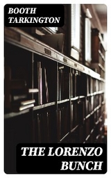 The Lorenzo Bunch - Booth Tarkington