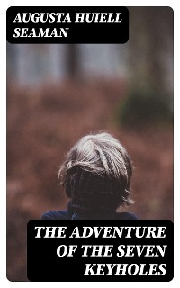 The Adventure of the Seven Keyholes